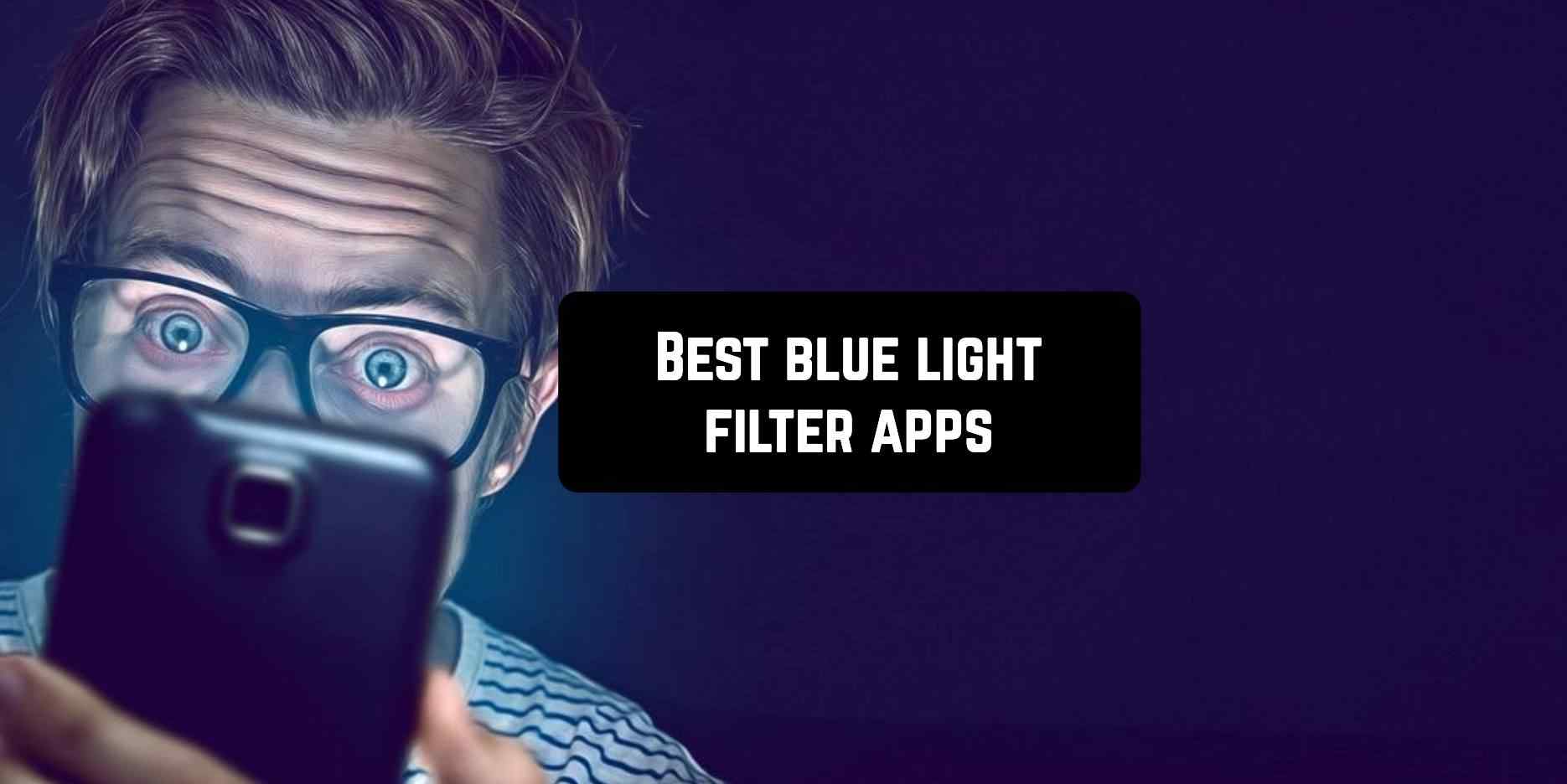 Best Blue Light filter Android apps in 2020