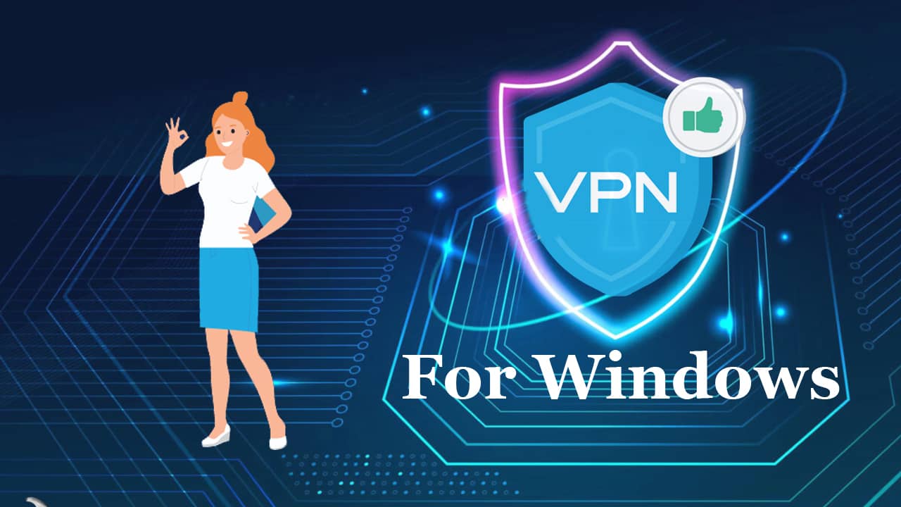 Top 10 Best VPN for Windows