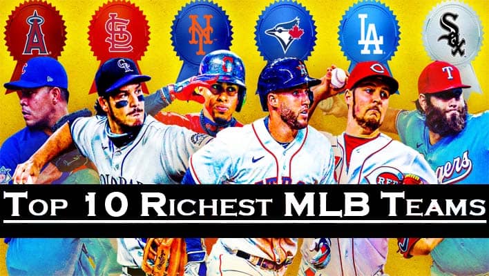Top 10 Richest MLB Teams in the World