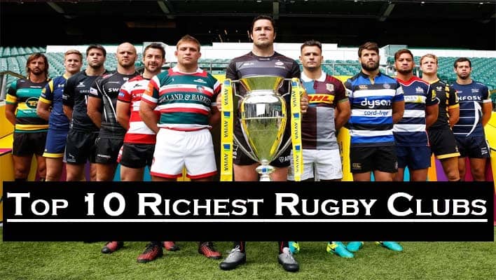 Top 10 Richest Rugby Clubs in The World