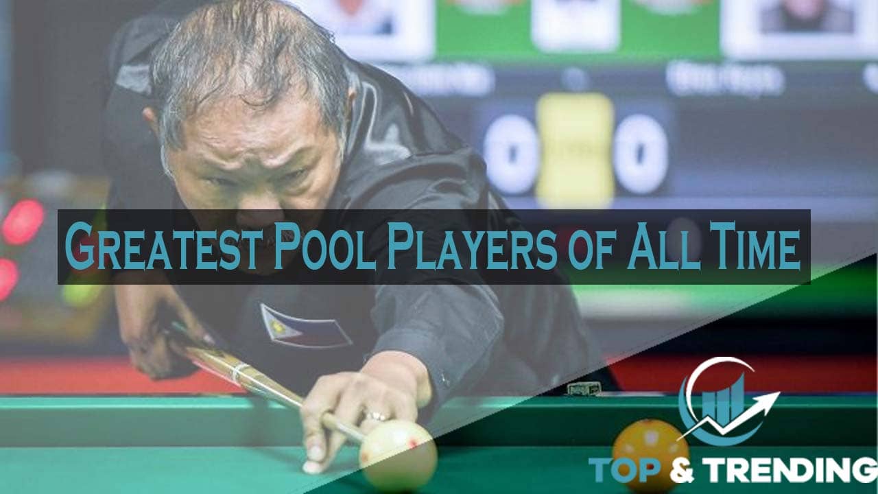 Top 10 Greatest Pool Players of All Time