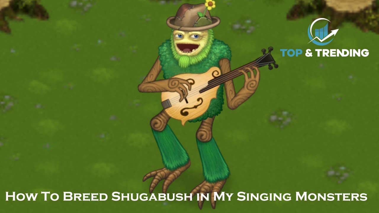 How To Breed Shugabush in My Singing Monsters