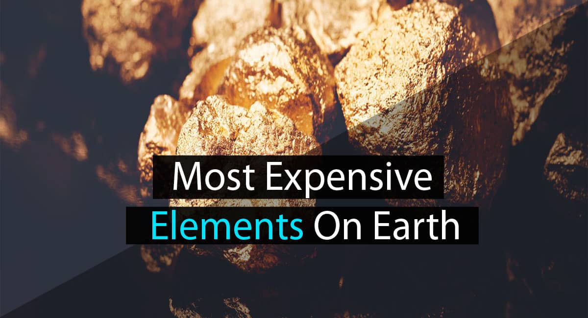 Top 17 Most Expensive Elements on Earth