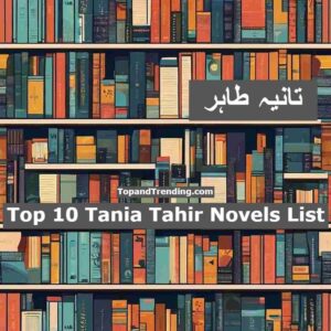 Top 10 Tania Tahir Novels List Complete PDF Download