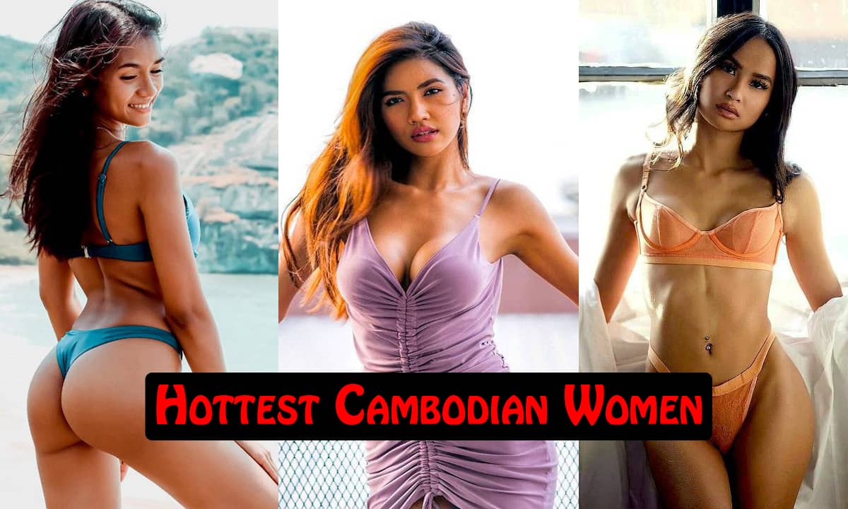 Top 10 Hottest Cambodian Women