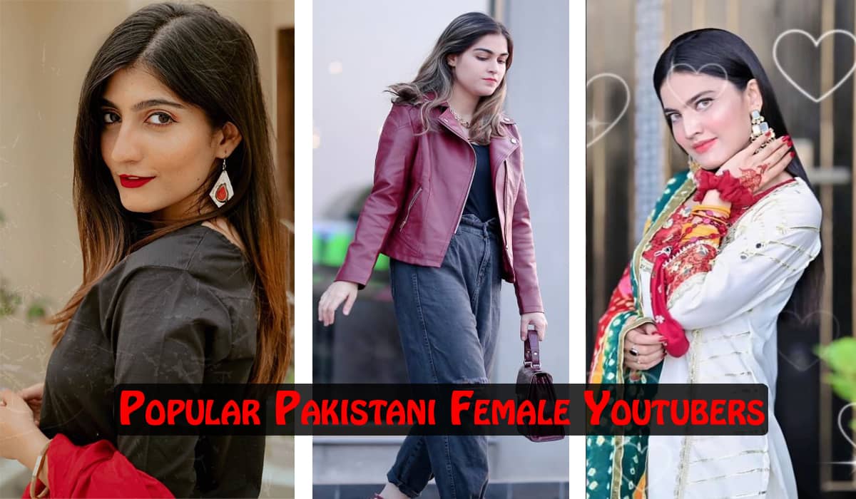 Top 10 Most Popular Pakistani Female Youtubers